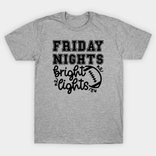 Friday Night Bright Lights Football Mom Cute Funny T-Shirt